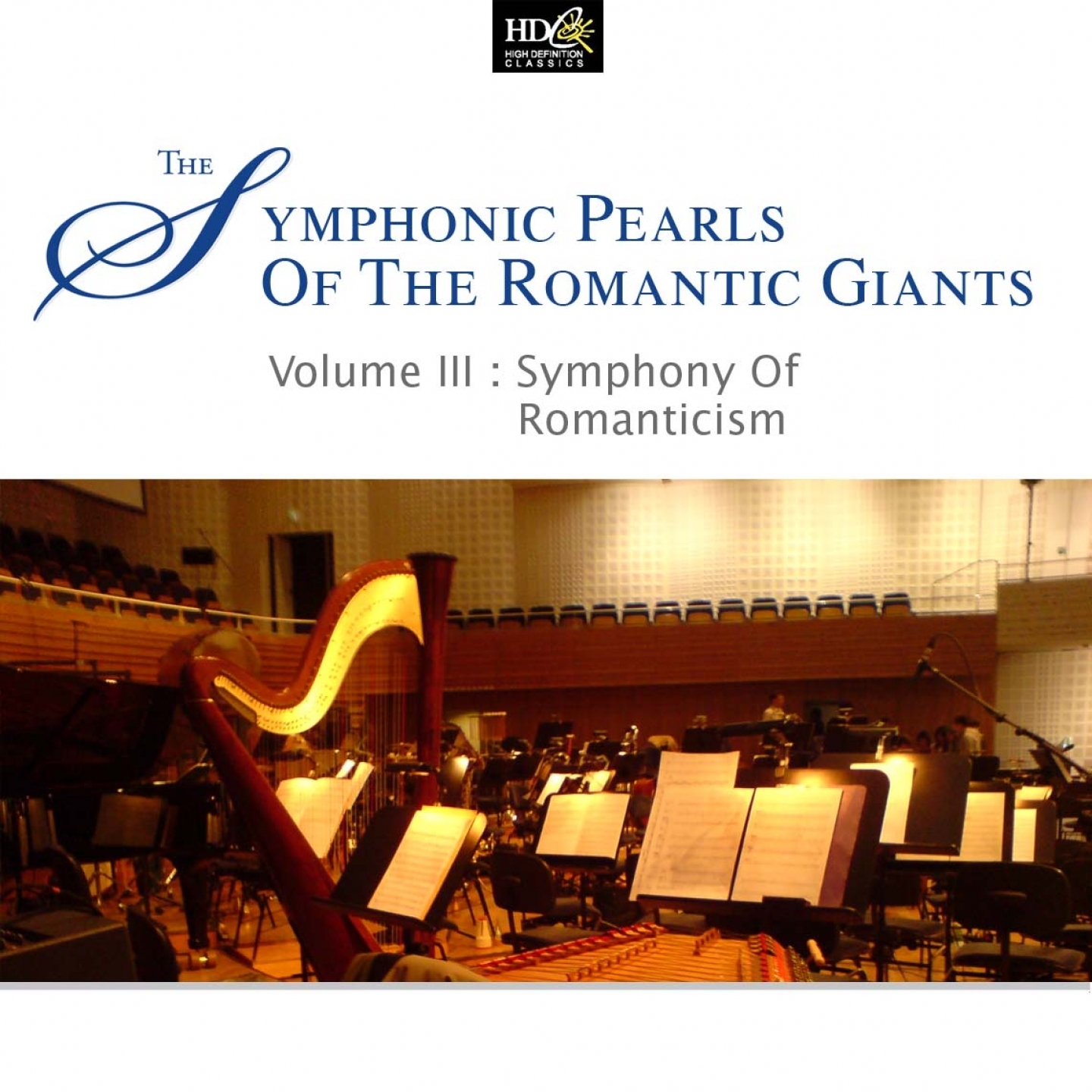 Symphonic Pearls Of Romantic Giants Vol. 3 - Symphony Of Romanticism