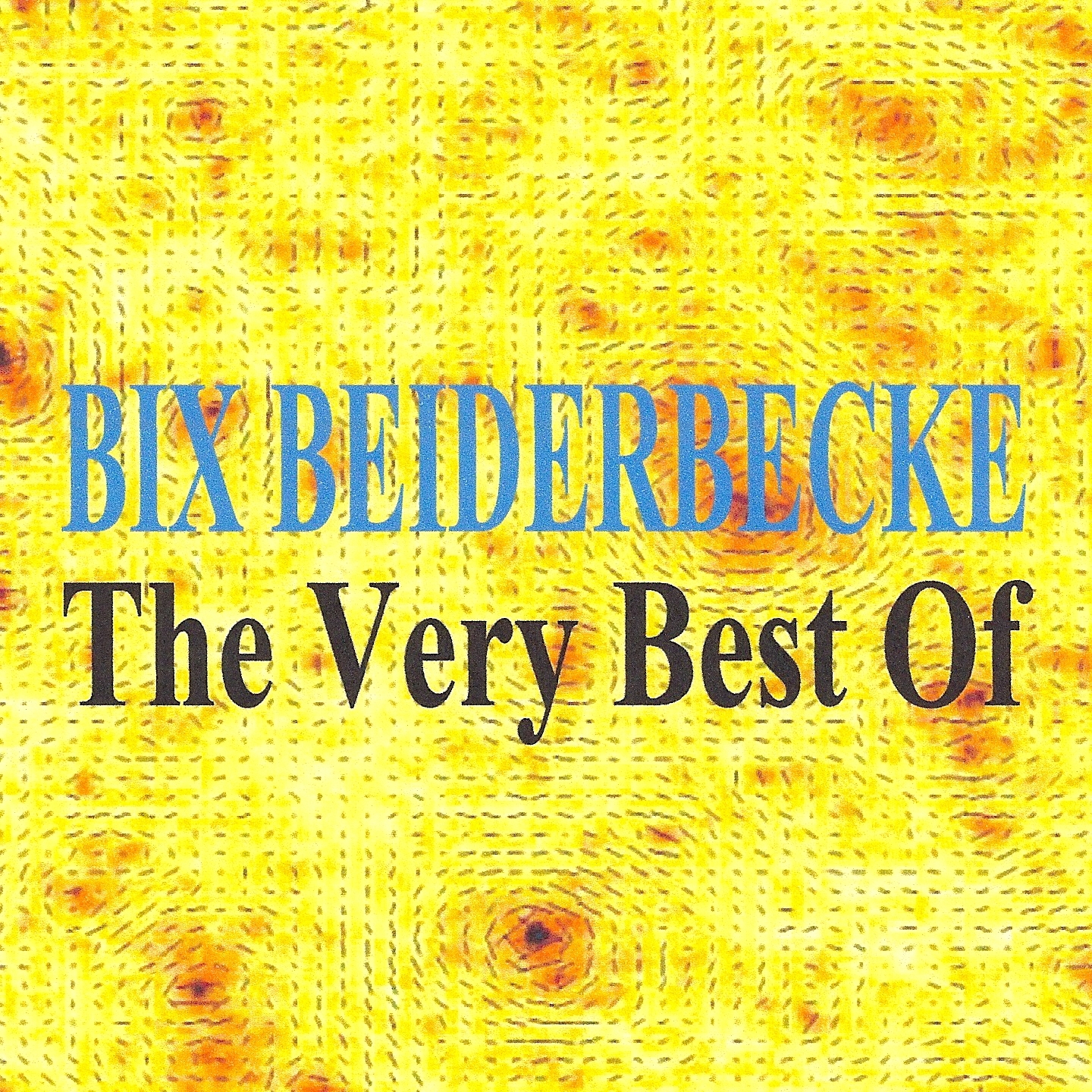 The Very Best of - Bix Beiderbecke
