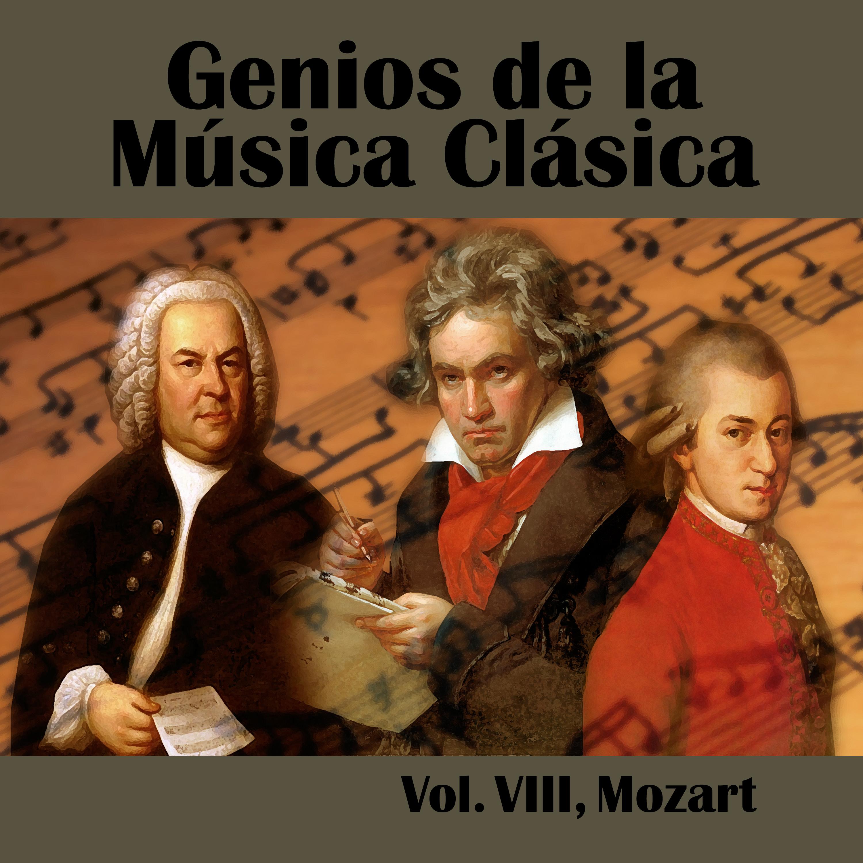 Genios de la Mu sica Cla sica Vol. VIII, Mozart