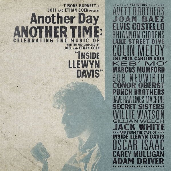 Another Day, Another Time Celebrating the Music of "Inside Llewyn Davis