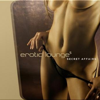 Erotic Lounge Vol.5 Secret Affairs