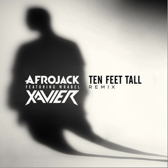 Ten Feet Tall (Xavier Remix)