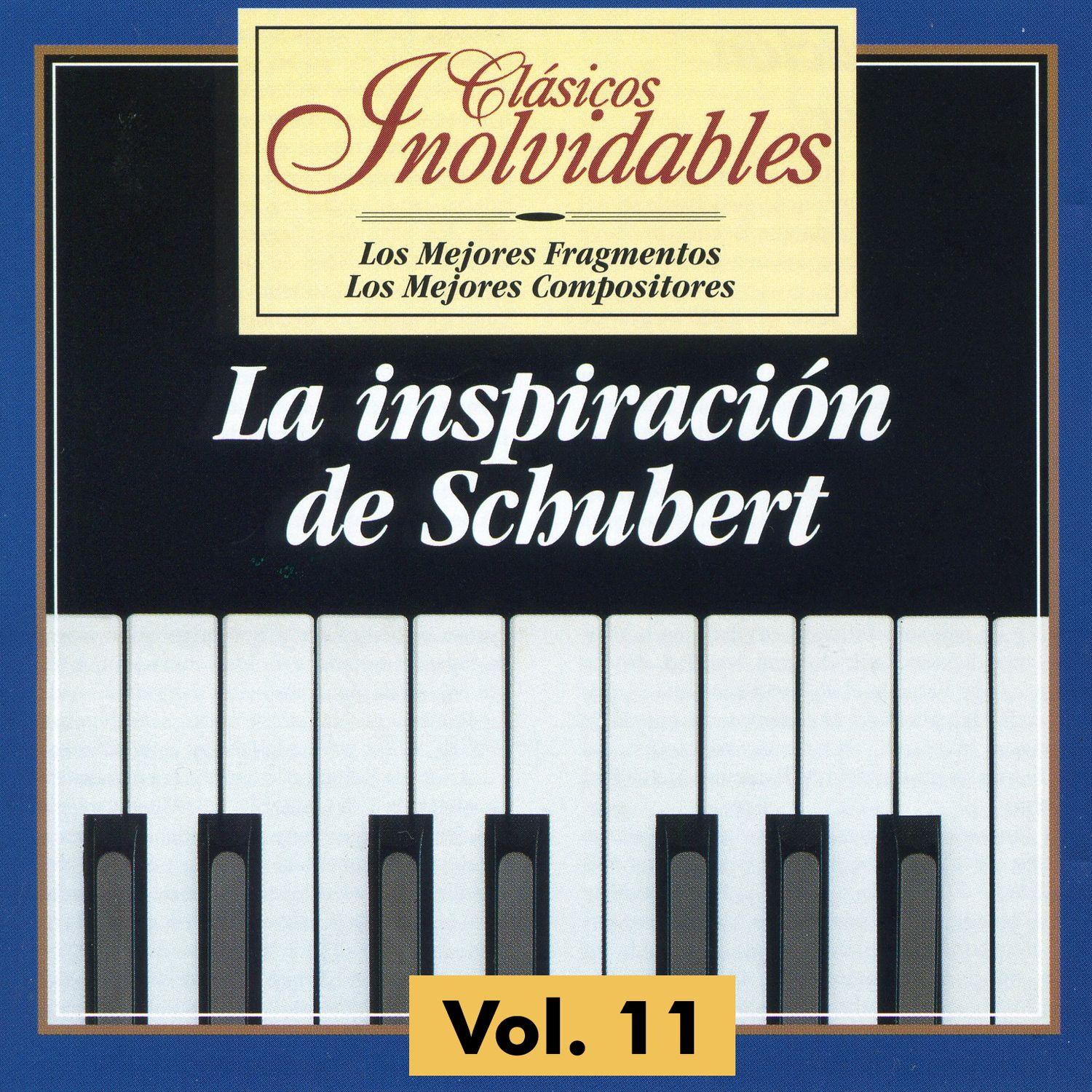 Cla sicos Inolvidables Vol. 11, La Inspiracio n De Schubert
