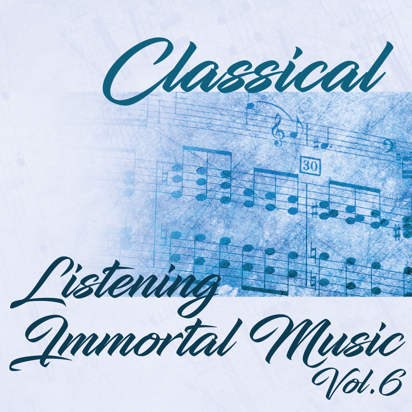 Classical Listening Immortal Music, Vol.6