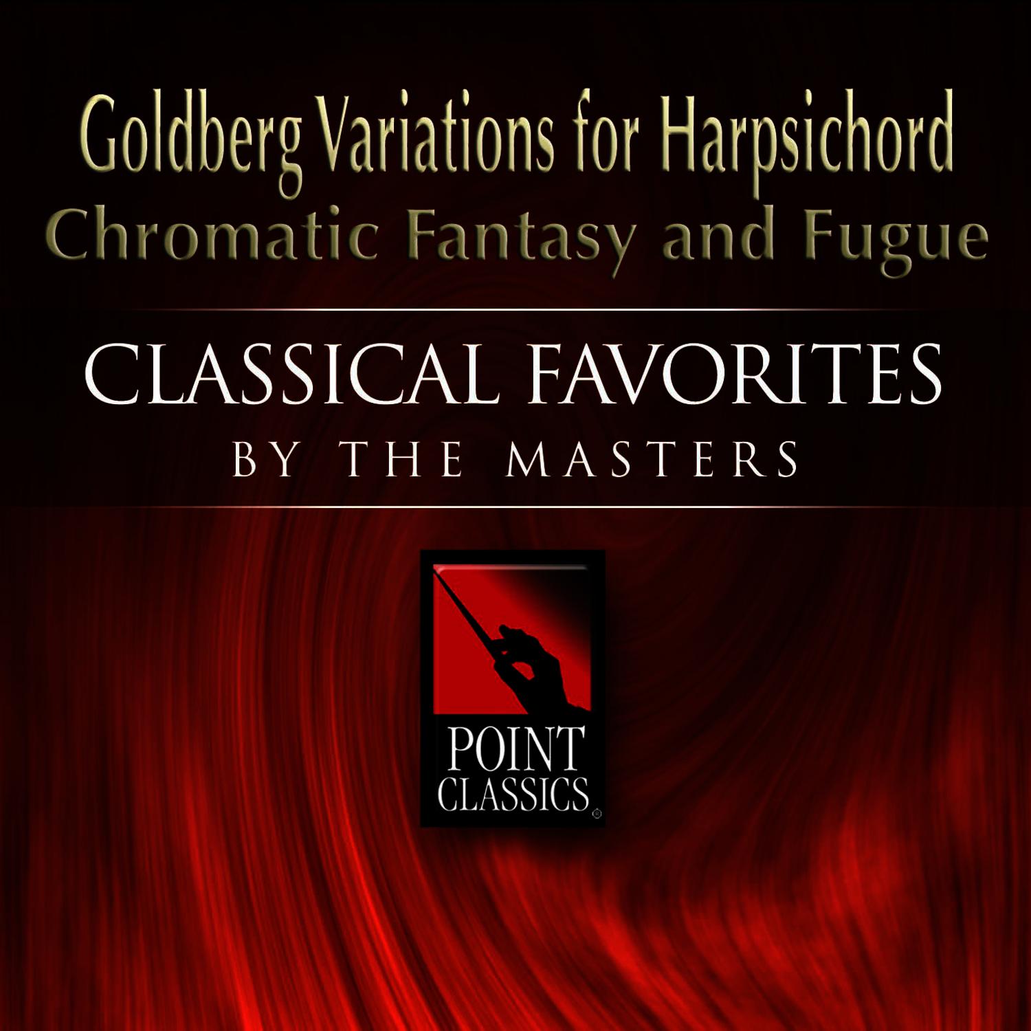 Goldberg Variations for Harpsichord * Chromatic Fantasy and Fugue