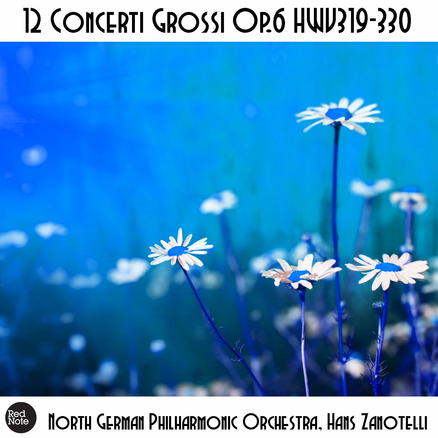 Handel: 12 Concerti Grossi Op.6 HWV319-330