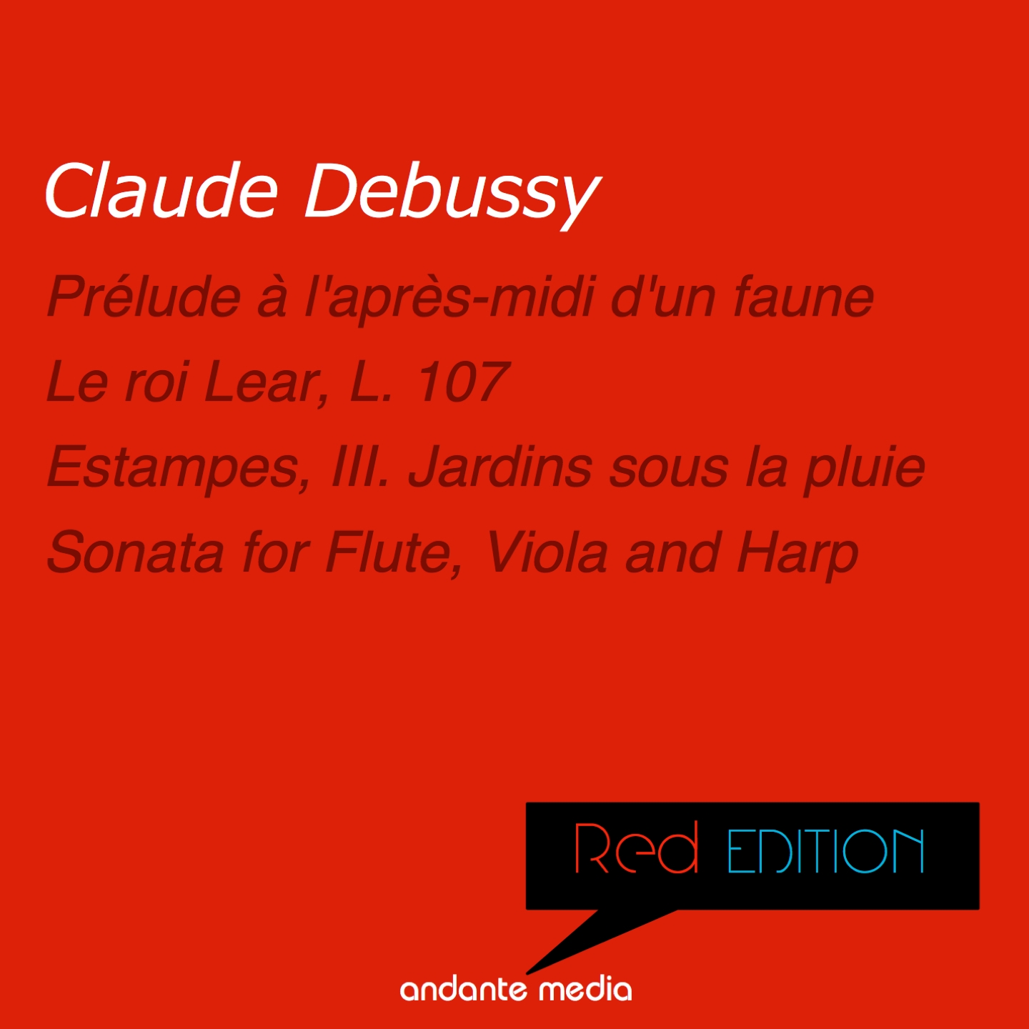 Red Edition - Debussy: Le roi Lear, L. 107 & Sonata for Flute, Viola and Harp
