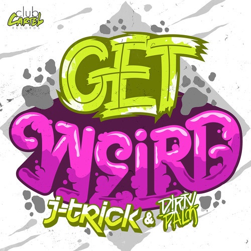 Get Weird (Original Mix)