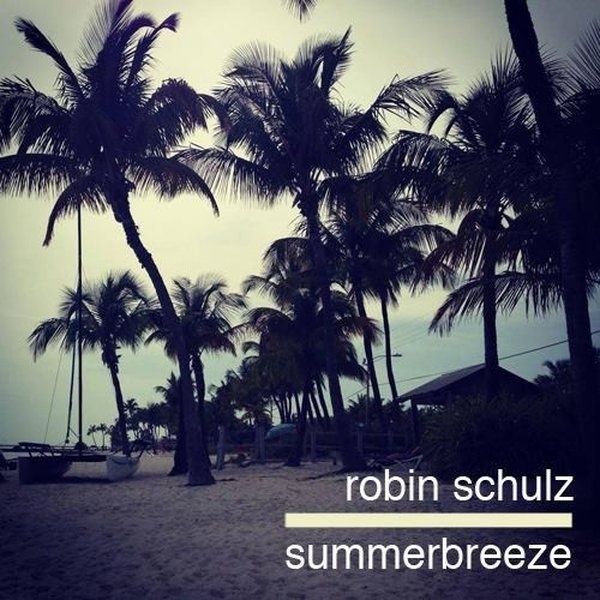 Summerbreeze(Robin Schulz Remix)