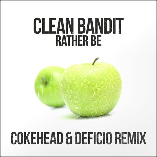 Rather Be (Cokehead & Deficio Remix)
