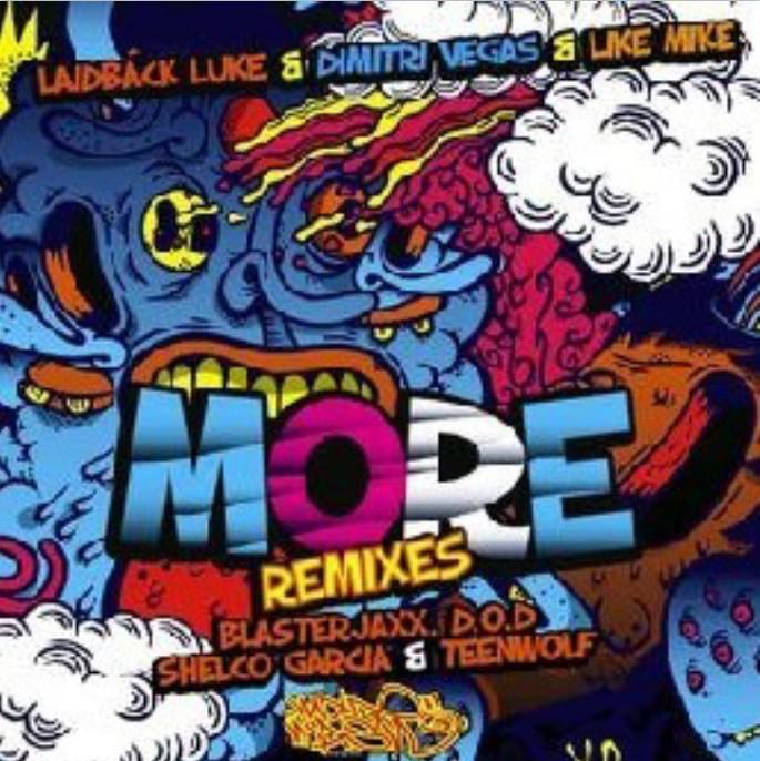 Laidback Luke&Dimitri Vegas And Like Mike-More (Blasterjaxx Remix)