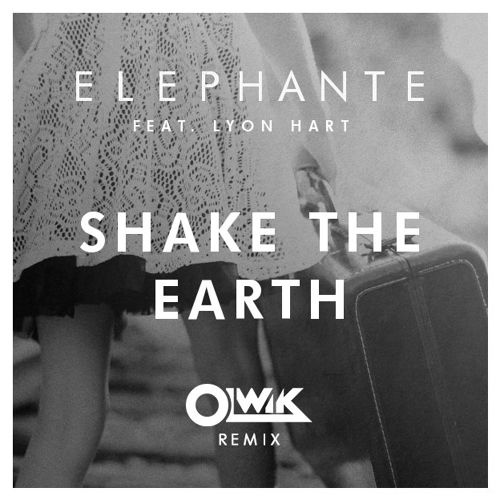 Shake The Earth (OLWIK Remix)