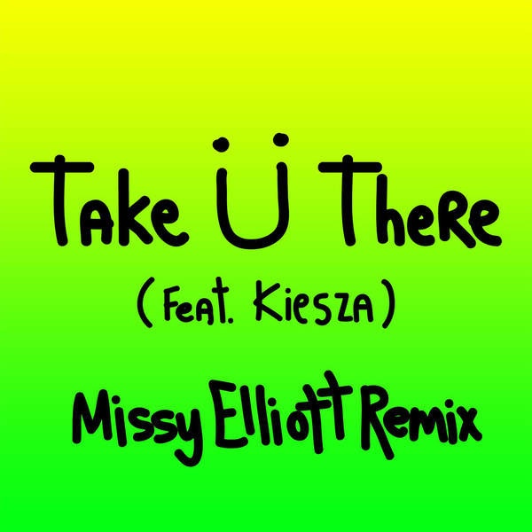 Take Ü There Missy Elliott Remix