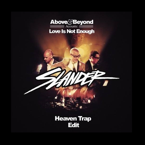 Love Is Not Enough (Slander Heaven Trap Edit) 