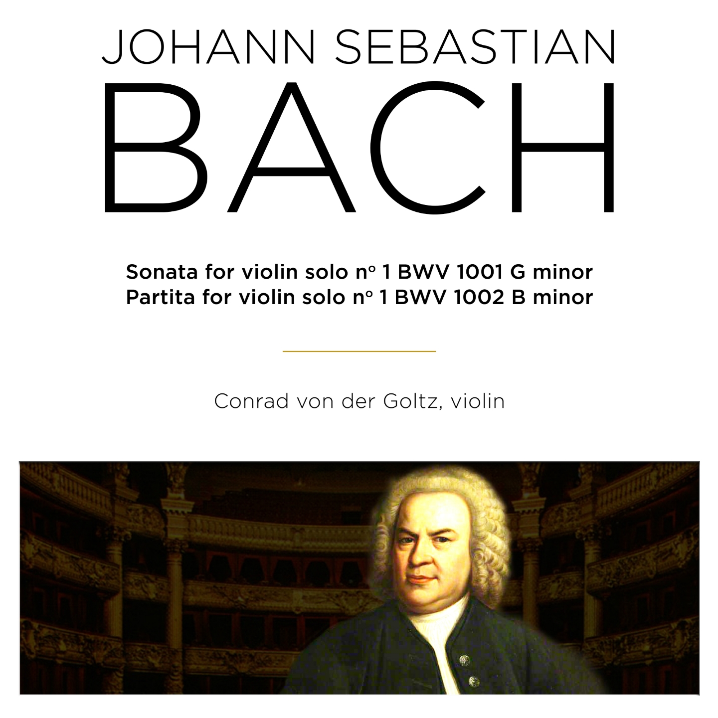 Bach: Sonata & Partita for Violin Solo, BWV 1001 & 1002