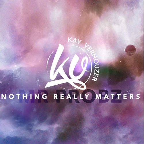Nothing Really Matters (Kav Verhouzer Remix)