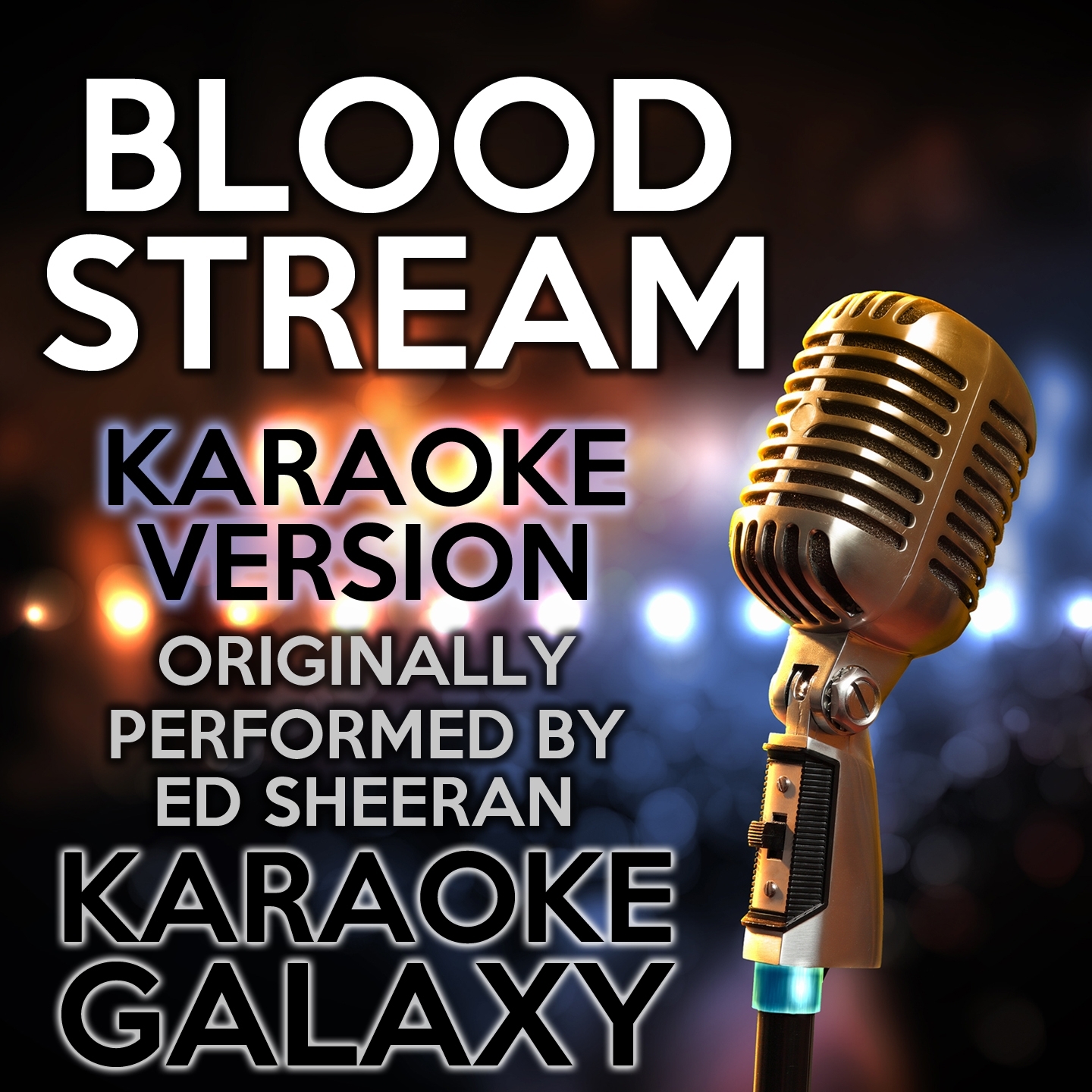 Bloodstream (Karaoke Version) [Originally Performed By Ed Sheeran]