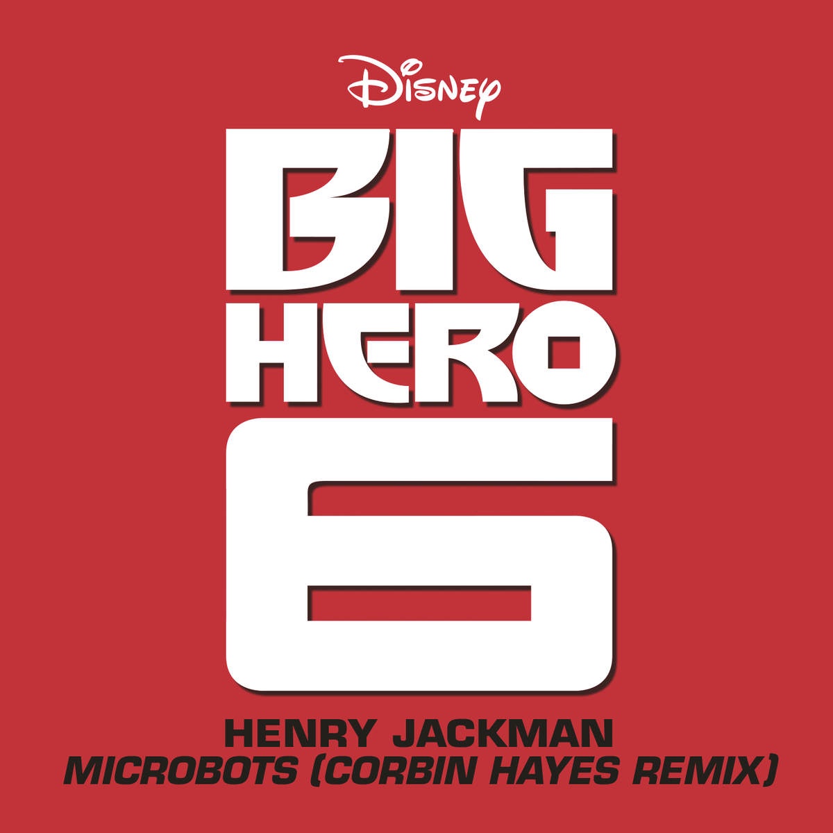 Microbots (From "Big Hero 6") [Corbin Hayes Remix]
