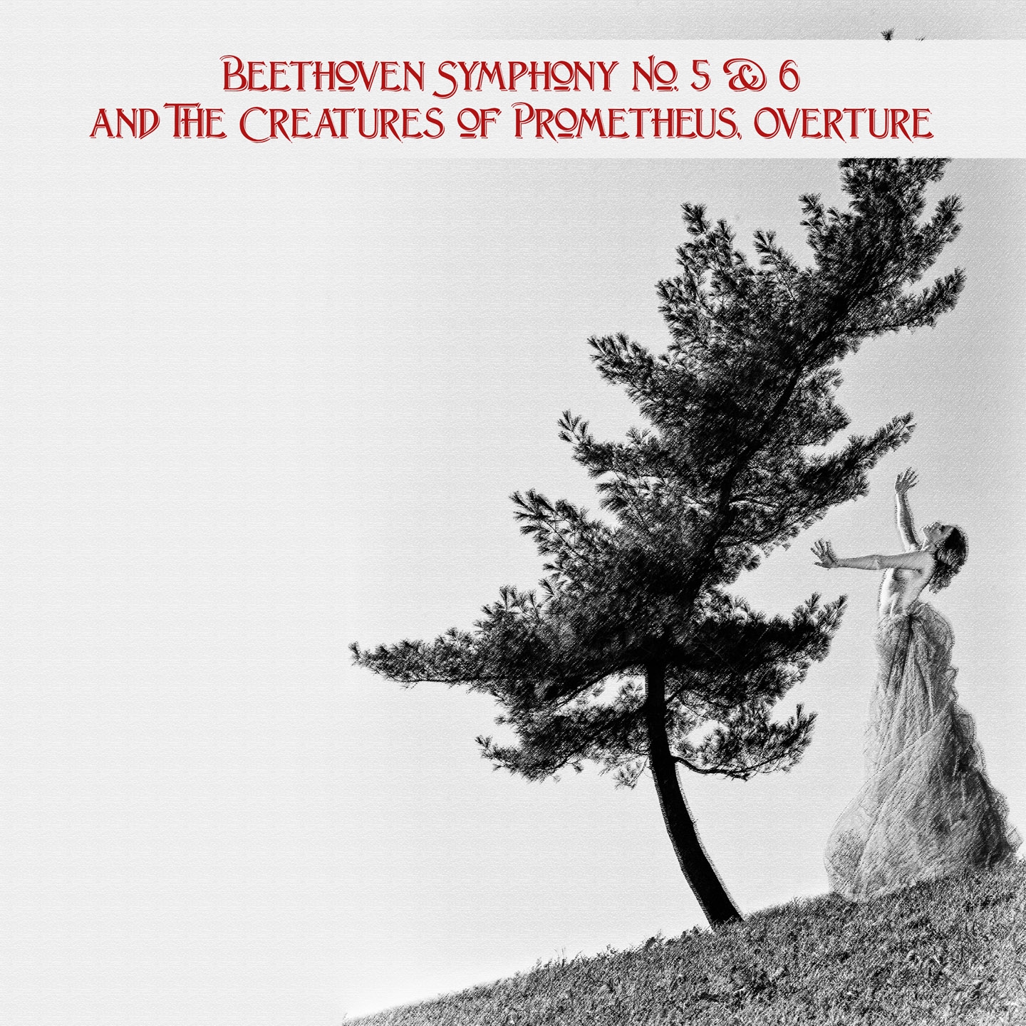 Beethoven Symphony No. 5 & 6 and The Creatures of Prometheus, Overture