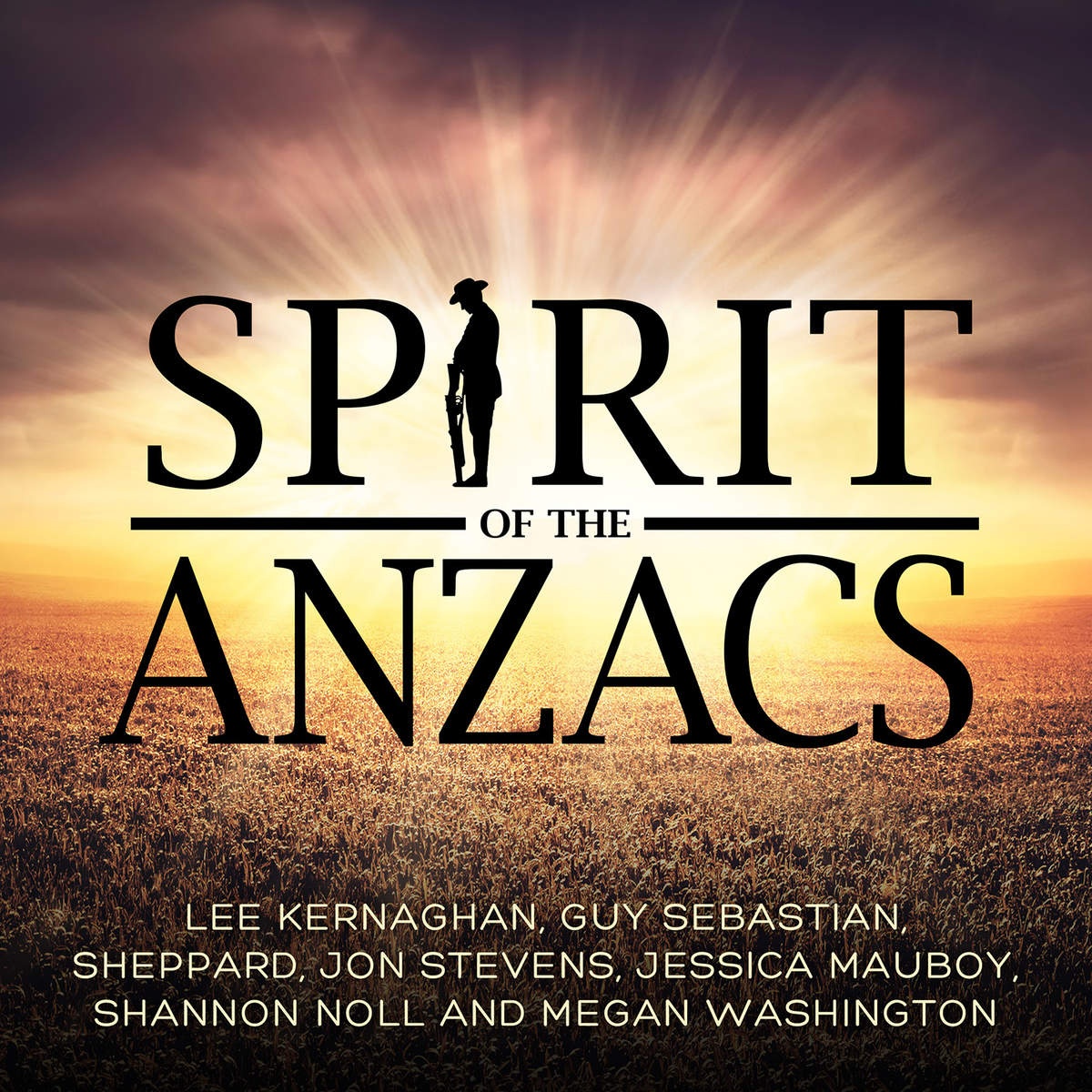 Spirit of the Anzacs (feat. Guy Sebastian, Sheppard, Jon Stevens, Jessica Mauboy, Shannon Noll & Megan Washington) 
