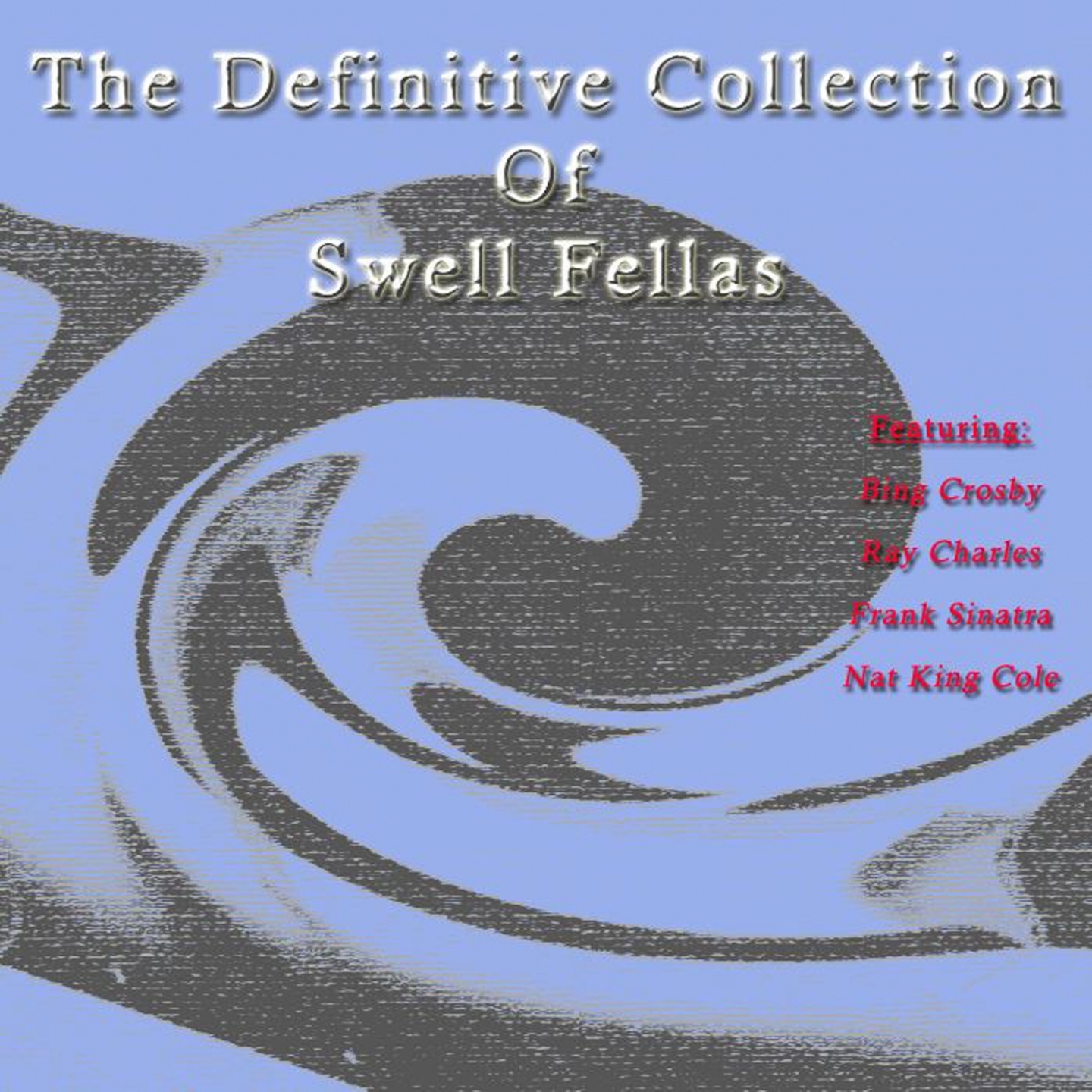 The Definitive Collection of Swell Fellas