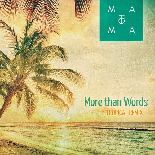 More Than Words (Matoma Remix)