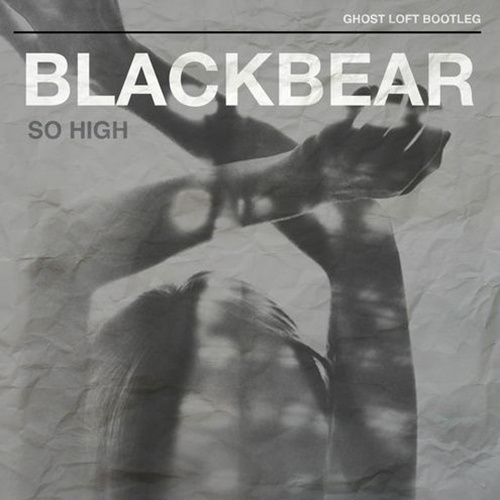 So High (Blackbear Bootleg)