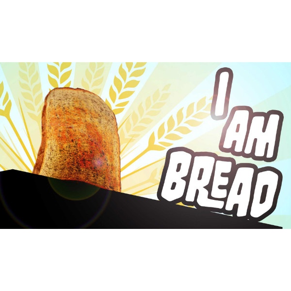 I Am Bread