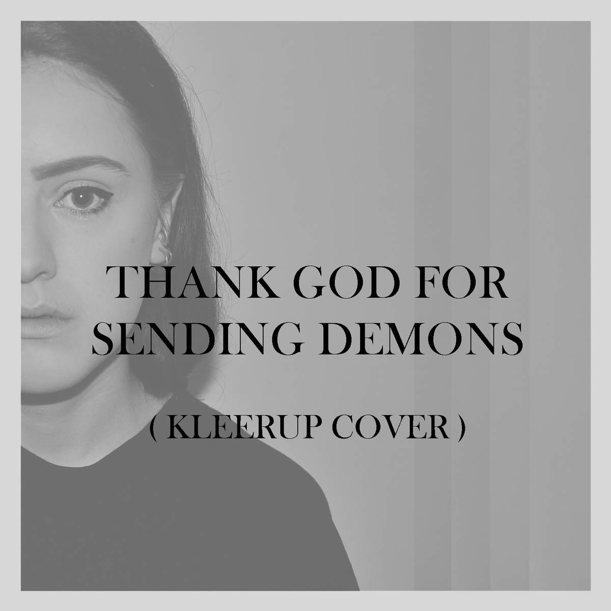 Thank God For Sending Demons (Kleerup cover) 