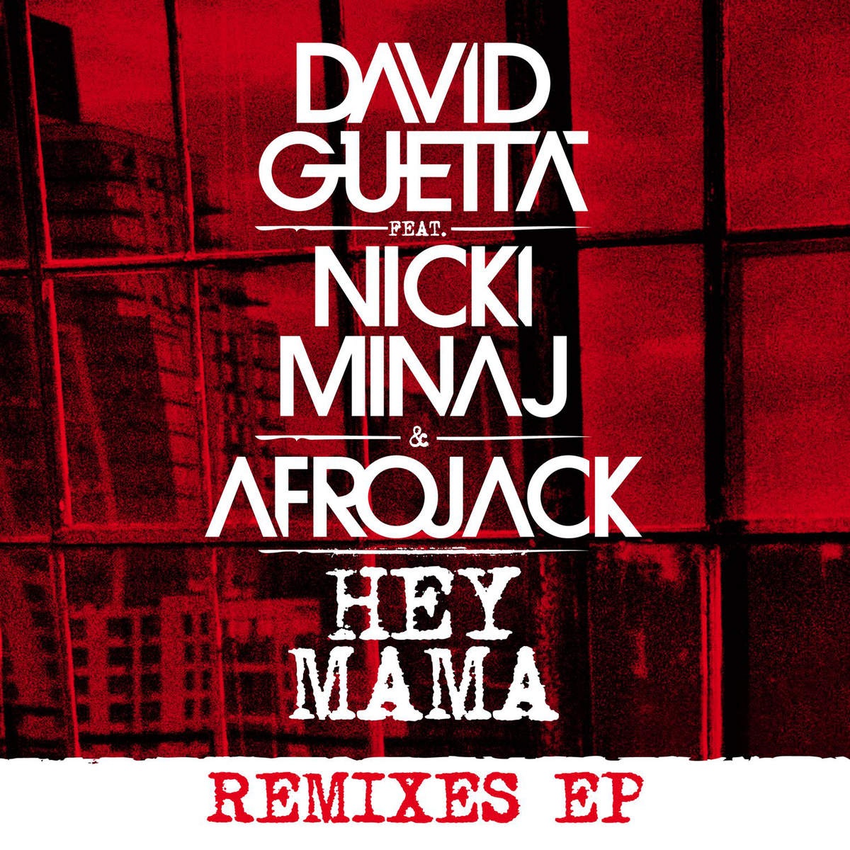 Hey Mama (feat. Nicki Minaj & Afrojack) [Remixes] 