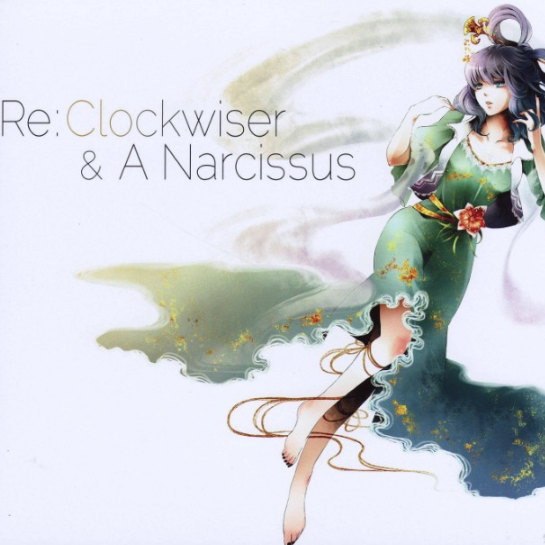 Re:Clockwiser & A Narcissus