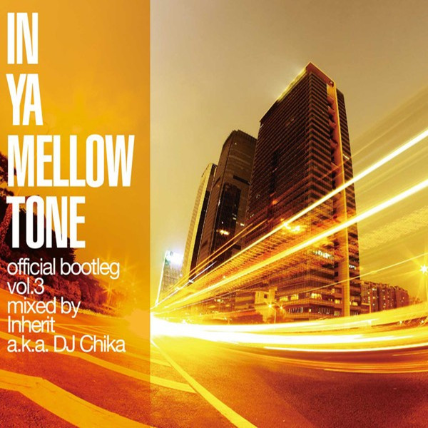 In Ya Mellow Tone Official Bootleg Vol.3 