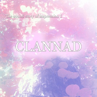 CLANNAD  The sound story of impression I