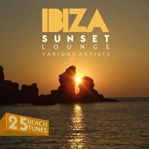 Ibiza Sunset Lounge 25 Beach Tunes