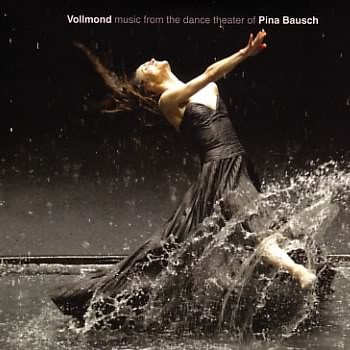 Vollmond - Music From The Dance Theater Of Pina Bausch