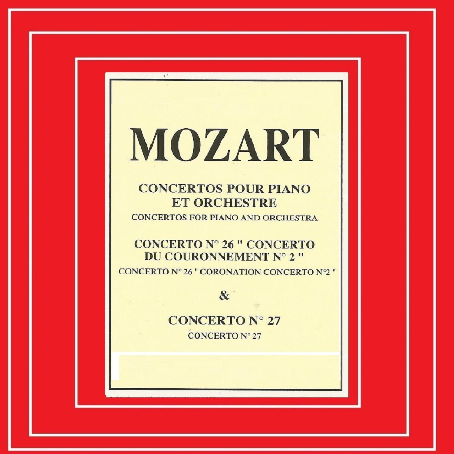 Mozart  Concerto N 26, N 27