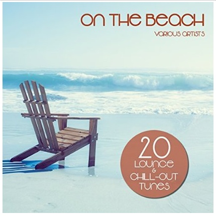 On the Beach (20 Lounge and Chill-Out Tunes)