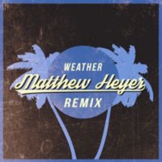 Weather (Matthew Heyer Remix)