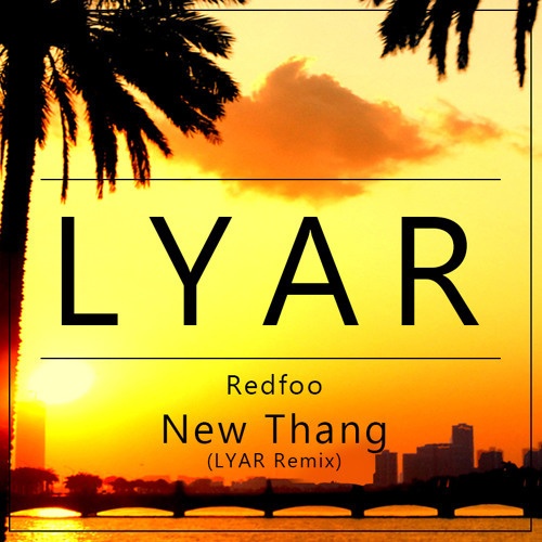 New Thang (LYAR Remix)