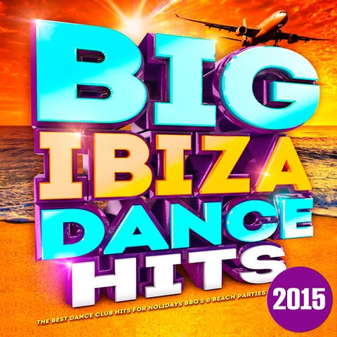 Big Ibiza Dance Hits