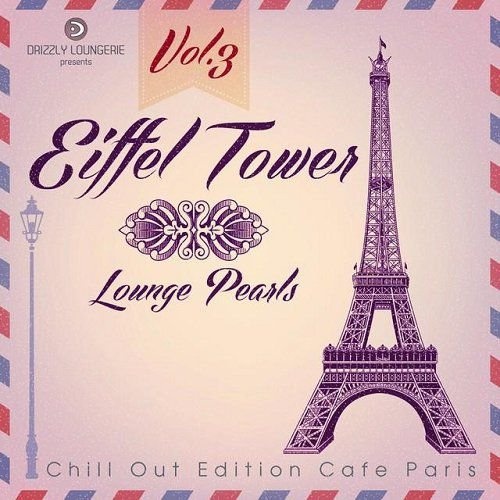 Eiffel Tower Lounge Pearls Vol 3 Chill out Edition Cafe Paris
