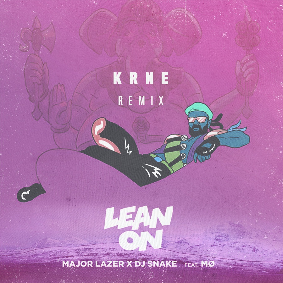 Lean On (KRNE Remix)