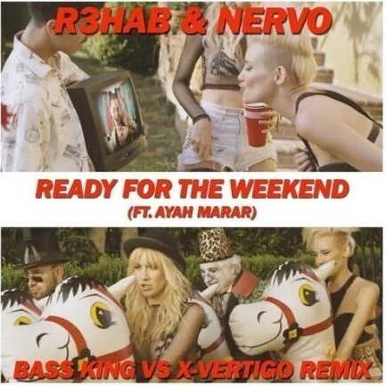Ready For The Weekend (Bass King vs. X-Vertigo Remix)