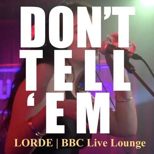 Don't Tell 'Em (BBC Live Lounge)