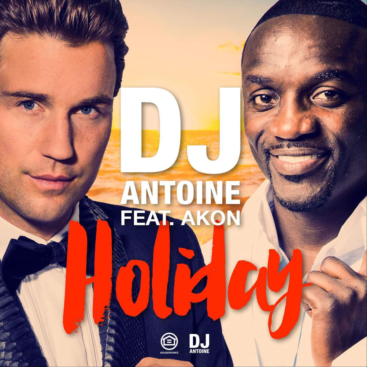 Holiday (DJ Antoine Vs Mad Mark 2K15 Radio Edit) [feat. Akon]