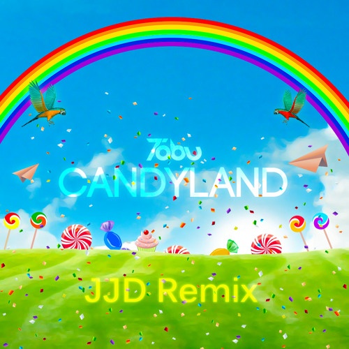 Candyland (JJD Remix)