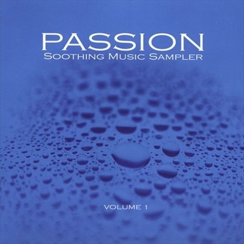 Passion: Soothing Music Sampler, Vol. 1