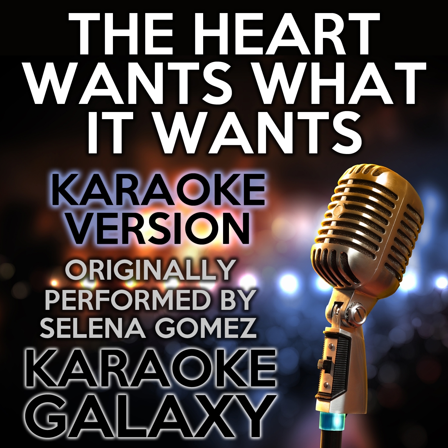 The Heart Wants What It Wants (Karaoke Instrumental Version)