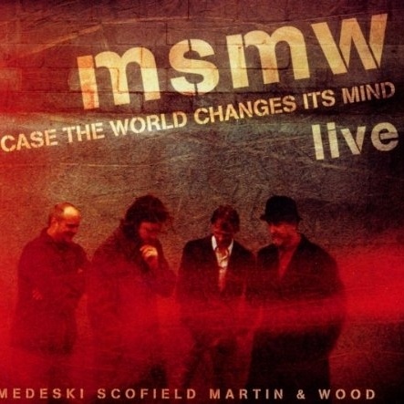 MSMW Live: In Case the World Changes Its Mind