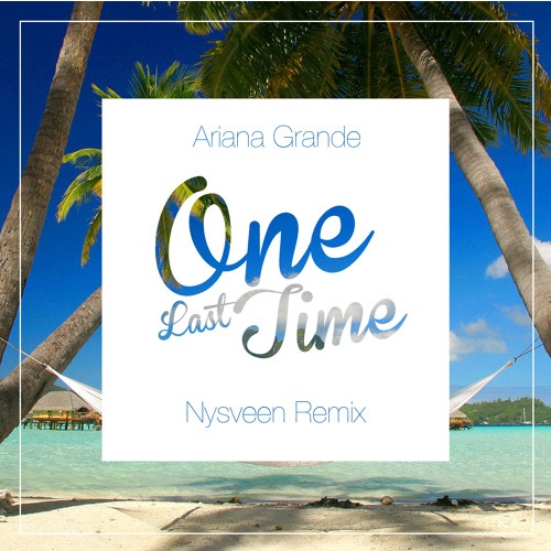 One Last Time (Nysveen Remix)